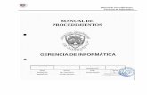 Manual de Procedimientos Gerencia de Informáticaalcaldiasoyapango.com/info-transparencia/wp... · 2.1 Mantenimiento de Sistemas Informáticos 2.2 Actualizaciones y Modificaciones