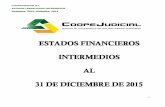 COOPEJUDICIAL R.L. ESTADOS FINANCIEROS INTERMEDIOS ... · Diciembre 2015- Diciembre 2014 - 5 - NOTAS 31-dic-15 31-dic-14 Flujo de efectivo de las actividades de operación Excedente