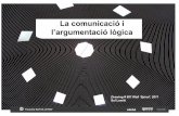 La comunicació i l’argumentació lògicablogs.escolacristiana.org/formacio/files/2020/03/La... · 2020-03-24 · La comunicació i l’argumentació lògica Filosofia BATXILLERAT