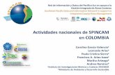 Actividades nacionales de SPINCAM en COLOMBIA · 2019-11-23 · Mayo, 2015 • Presentación de experiencia caso piloto COLOMBIA SPINCAM en el XVI Congreso Latinoamericano del Ciencias