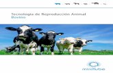 Tecnología de Reproducción Animal Bovino€¦ · Software de gestión de laboratorio Colección de semen Evaluación de semen Dilución de semen Procesado y congelación de pajuelas