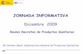 JORNADA INFORMATIVA - Agencia Española de Medicamentos y ... · – Software como accesorio, con fin diagnóstico o de tratamiento (para exceptuar usos de gestión) Cualquier instrumento,