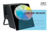 manual- COLOR MIXER-2017-español Mixer 2017.pdf · 2019-12-16 · Color Mixer // Manual de Usuarios. 9 ESPECIFICACIONES Linea de voltaje: 110/220 V AC - 50/60 Hz Se incluye manual