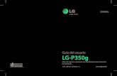 Guía del usuario LG-P350ggscs-b2c.lge.com/downloadFile?fileId=KROWM000378571.pdfGuía del usuario Parte del contenido de esta guía puede no coincidir con el teléfono, en función