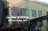 INFORME DE GESTIÓN INSTITUCIONAL 2019 · gestión de la Institución Universitaria Colegios de Colombia –Unicoc -, ... partir de consolidación de su sistema de aseguramiento de