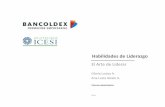 El Arte de Liderar - Bancoldex · NuevoParadigma Observa –Pregunta ‐Escucha Previene ‐Acompaña Analiza Busca Compromiso Desafía Busca Resultados Hace Contacto Antiguo Paradigma