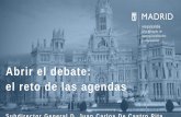 Abrir el debate: el reto de las agendas · conjunto de la estrategia de localización de los ODS en la ciudad de Madrid. El reto de la articulación. Como se viene explicando, el