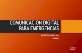 COMUNICACION DIGITAL PARA EMERGENCIAS · 2018-09-17 · COMUNICACION DIGITAL PARA EMERGENCIAS Por Raúl González Díaz KP4RGD 16/SEP/18 Humacao. PROPOSITO DE CHARLA Presentar un