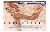 DOSSIER DE PREMSA · Exposició “RE-DESCOBRINT CENTCELLES” Del 27 d’abril de 2016 al 8 de gener de 2017 Museu Nacional Arqueològic de Tarragona Plaça del Rei, 5.