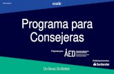 Programa para ConsejerasContextuali- zación Ficha de programa Programa para Consejeras 08 Ubicación Bilbao Inicio y duración Febrero a Junio 2020 (4 meses) Formato Modular (una