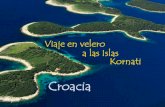 Viaje en velero a las Islas Kornati - Itacadventure€¦ · Durante el viaje, tenemos planeadas algunas excursiones a parques naturales y a bonitos pueblos de la zona. ... Cada año
