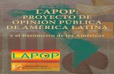 PROYECTO DE OPINIÓN PÚBLICA DE AMÉRICA LATINA · pública. Conforme la democratización se extendía en América Latina, LAPOP fue creciendo en tamaño y alcance. Hoy en día,