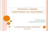 Fundacio Escola Cristiana de Catalunya - …...Programa Nivell de l’incentiu Índex simple Input/Output Valoració output comparat Resultat SPBP (Nova York) Escola No 15% Input 85%