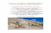 VIAJE A TURQUÍA PREHISTÓRICA · viaje a turquÍa prehistÓrica un viaje que nadie ofrece 17-26 de mayo de 2019, 10 días / 9 noches • ¡gobekli tepe - el sitio megalÍtico mÁs