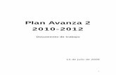 Plan Avanza 2 2010-2012 - WordPress.com · de vigencia del Plan (2006-2010). Esta cifra ha quedado ampliamente superada, ya que sólo en el periodo 2006-2009 se han presupuestado