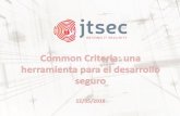 Introducción a Common Criteria Seguridad más allá del ... · Los certificados de Common Criteria cuentan con un reconocimiento mundial e interprofesional En España el organismo