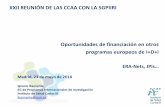 Oportunidades de financiación en otros programas europeos de …eu-isciii.es/wp-content/uploads/2018/05/08_ERA-Nets... · 2018-05-25 · Oportunidades de financiación en otros programas