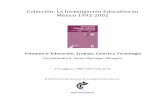 Colección: La Investigación Educativa en México 1992‐2002comie.org.mx/doc/portal/publicaciones/ec2002/ec2002_v06.pdf · 2012-02-02 · LA INVESTIGACIÓN EDUCATIVA EN MÉXICO