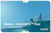 Webinar - AQUAVISTATM Plant 17 de Abril de 2020 · 2020-04-17 · disminución de la población / necesidad de reducir OPEX & CAPEX. ¿Por qué AquavistaTM Plant? Buenas prácticas
