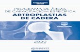 PROGRAMA DE ÁREAS DE CAPACITACIÓN ESPECÍFICA ARTROPLASTIAS DE CADERA · 2020-06-08 · La artroplastia de cadera ha sido reconocida como uno de los procedimientos mas costoefectivos