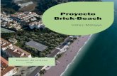Dossier Prensa Brick Beach VF€¦ · playas será una posibilidad para generar nuevas oportunidades económicas basadas en valores medioambientales como el reciclaje y la reutilización.