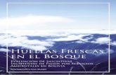 Huellas Frescas en el Bosque - CIFOR...Huellas Frescas en el Bosque Evaluación de Iniciativas Incipientes de Pagos por Servicios Ambientales en Bolivia Los Pagos por Servicios Ambientales