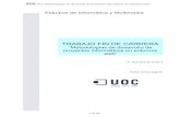 TRABAJO FIN DE CARRERA - UOCopenaccess.uoc.edu/webapps/o2/bitstream/10609/7924/1/rgranas_T… · Hito 2: Selección de cuatro metodologías ágiles y cuatro metodologías clásicas
