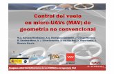 Control del vuelo en micro-UAVs (MAV) de geometría no ... · Congreso sobre las Aplicaciones de los DRONES a la Ingeniería Civil 24 - 25 enero 2017 Control del vuelo en micro-UAV