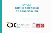 OPLO: Talhièr territorial de concertacion...l’OPLO pou augmente le nome de louteus atifs •Un plan pluriannuel d’actions concrètes pour l’Officedéfinissant les ojetifs opéationnels