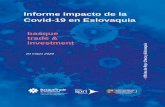 Informe impacto de la Covid-19 en Eslovaquia · de las 4 fases del plan2 para la reapertura gradual de las actividades comerciales y la vida social. El criterio clave para el levantamiento