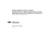 Introducciónalos sistemasoperativos:uso delproyectoOpenSolarisprofesores.fi-b.unam.mx/sun/Downloads/Solaris/OpenSolaris... · 2018-07-12 · Introducciónalos sistemasoperativos:uso