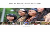 Plan de Acción Cultura 2015-2020 · Plan de Acción Cultura 2015-2020 ... construcción colectiva, concertada y mancomunada de acciones para la visibilización, protección y ...