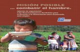 MISIÓN combatir · 2016-12-07 · MISIÓN POSIBLE... combatir el hambre. Informe de seguimiento a las Recomendaciones del Relator para el Derecho a la Alimentación para Guatemala,