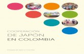CooperaCión de Japón · Japón es el socio más antiguo de Colombia en el Asia Pacífico, gran amigo del país y un destacado aliado en materia de cooperación. Especialmente durante