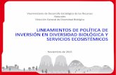 LINEAMIENTOS DE POLÍTICA DE INVERSIÓN EN DIVERSIDAD ......Lineamientos de Política de Inversión en Diversidad Biológica y Servicios Ecosistémicos Conservación y recuperación