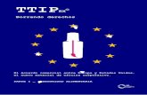 TTIP - Justicia Alimentaria · Borrando derechos El Acuerdo comercial entre Europa y Estados Unidos o El nuevo material de oficina corporativo ... Ferran Garcia - VSF Justicia alimentaria