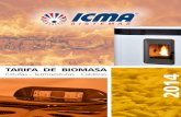 TARIFA DE BIOMASA 2014 Icma Biomasa 2014-2015.pdf · 2014-09-29 · TARIFA DE BIOMASA Estufas - Termoestufas - Calderas. SEGURIDAD, SINÓNIMO DE CALIDAD ESTUFAS DE PELLETS DE AIRE