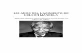 100 AÑOS DEL NACIMIENTO DE NELSON MANDELAdel siglo XXI fue Nelson Mandela. Terrorista para unos, los supremacistas blancos de Sudáfrica, símbolo de la lucha contra la segregación