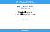 Catálogo Institucional - UNINI...la modalidad “online” para que se que cuenta con un Campus Virtual diseñado por un grupo de técnicos profesionales con sumo cuidado, con una