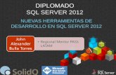 DIPLOMADO SQL SERVER 2012 - WordPress.com · 2012-06-04 · SSDT Project vNext . Nuevas herramientas de Desarrollo en SQL Server 2012 La publicación de su base de datos cambia ...