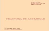 FRACTURA DE ACETÁBULO - SECOT · 2019-06-13 · articulación coxo-femoral. Y 2.°, por lo que creemos más importante como causa de necrosis cefálica postraumática en este tipo