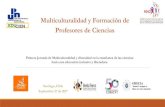 Multiculturalidad y Formación delaboratoriogrecia.cl/wp-content/uploads/2018/01/Mesa...Multiculturalidad y Formación de Profesores de Ciencias Colombia, Chile, México Política