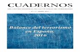 CUADERNOS€¦ · Balance del terrorismo en España. 2016 Cuadernos del Centro Memorial de las Víctimas del Terrorismo n.º 3 11 Con inmenso honor inicio estos Cuadernos del Centro