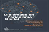 Diplomado en Periodismo Digital€¦ · Periodismo Digital El diplomado está dirigido a profesionales que trabajan en o para medios de comunicación o en áreas comunicacionales