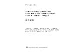 Pressupostos de la Generalitat de Catalunya 2020aplicacions.economia.gencat.cat/wpres/2020/pdf/VOL_P_ART.pdf · 2020-01-29 · quals la recuperació econòmica no ha arribat. La gestió