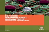 DERECHO INTERNACIONAL HUMANITARIO · 2016-02-10 · El derecho internacional humanitario (DIH) regula las relaciones entre los Estados, las organizaciones internacionales y otros