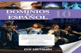 DOMINIOS 10...2 La nueva serie, Dominios de Español, se diseñó para que el estudiante desarrolle habilidades y se convierta en una persona competente. Además, se consideraron los