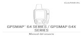 256 64 series / GPSMAP 64x series Manual del usuario...De acuerdo con las leyes de copyright, este manual no podrá copiarse, total o parcialmente, sin el consentimiento por escrito