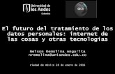 El futuro del tratamiento de los datos personales: internet deeventos.inai.org.mx/diainternacionalpd2016/images/... · 2016-02-03 · El futuro del tratamiento de los datos personales: