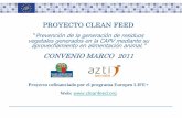 PROYECTO CLEAN FEED - nasdap.ejgv.euskadi.eus€¦ · PROYECTO CLEAN FEED “Prevención de la generación de residuos vegetales generados en la CAPV mediante su aprovechamiento en